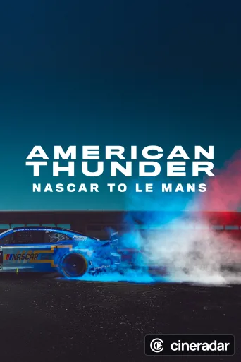 American Thunder: NASCAR to Le Mans