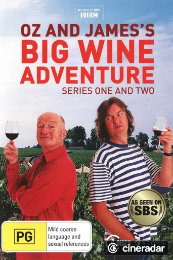 Oz & James's Big Wine Adventure