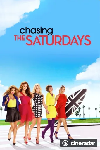 Chasing The Saturdays