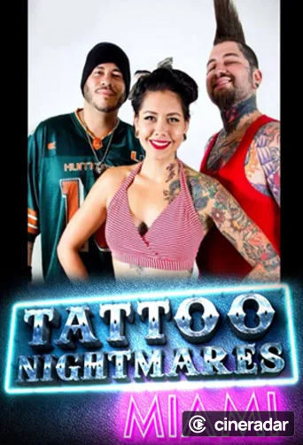 Tattoo Nightmares: Miami