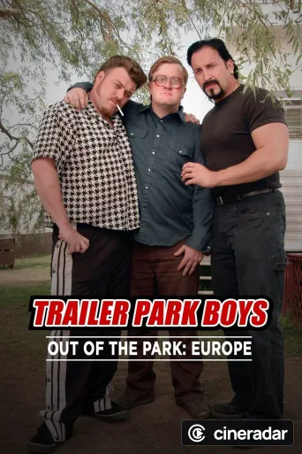 Trailer Park Boys: Out of the Park: Europe