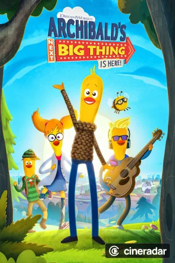 Archibald's Next Big Thing Is Here!