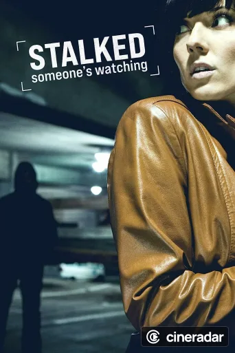 Stalked: Someone's Watching