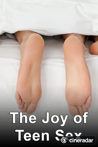 The Joy of Teen Sex