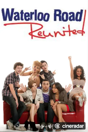 Waterloo Road Reunited