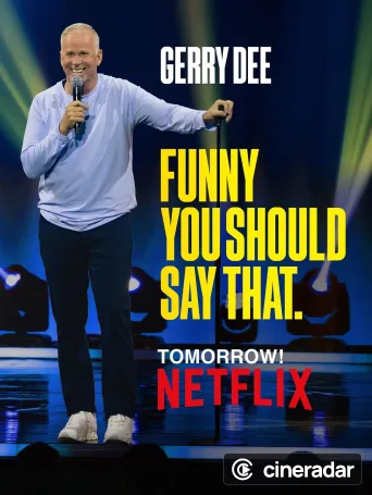 Gerry Dee: Funny You Should Say That