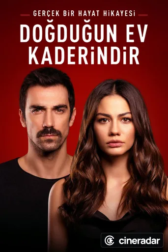 Doğduğun Ev Kaderindir