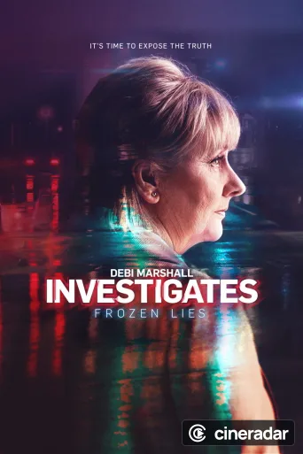 Debi Marshall Investigates: Frozen Lies