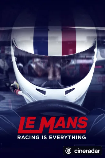 Le Mans: Racing Is Everything
