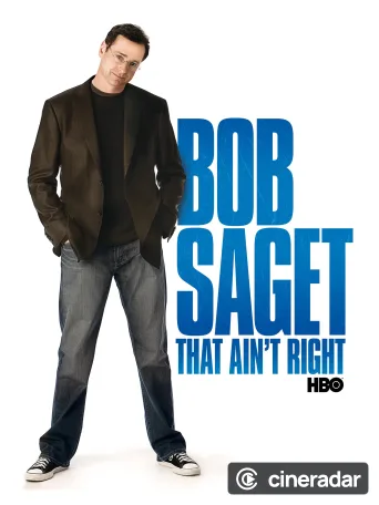 Bob Saget: That Ain't Right