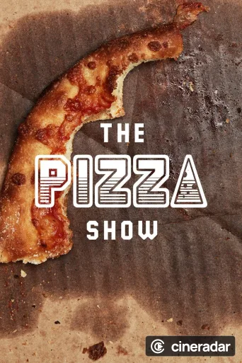 The Pizza Show