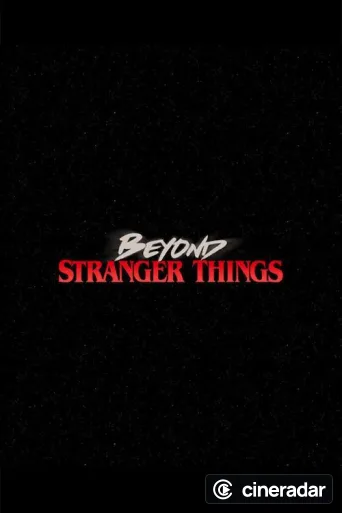 Beyond Stranger Things