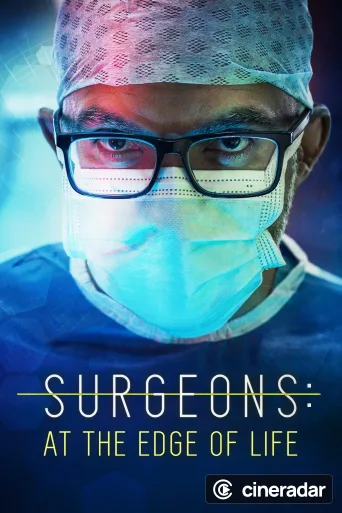 Surgeons: At the Edge of Life