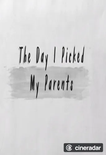 The Day I Picked My Parents