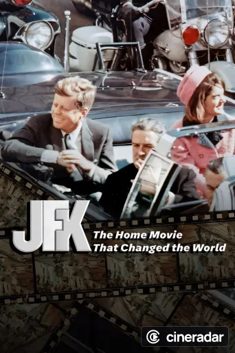 JFK: The Home Movie That Changed The World