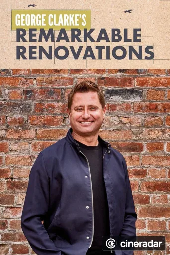 George Clarke's Remarkable Renovations