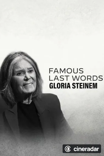 Famous Last Words: Gloria Steinem