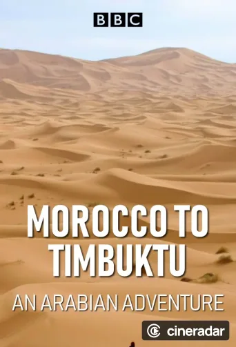 Morocco to Timbuktu: An Arabian Adventure