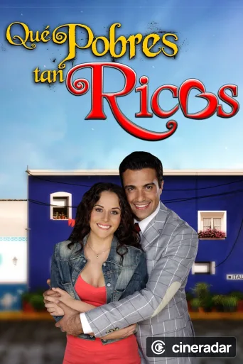 Qué pobres tan ricos