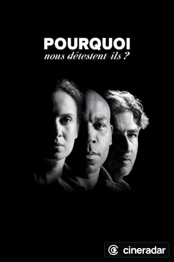Pourquoi nous détestent-ils ?