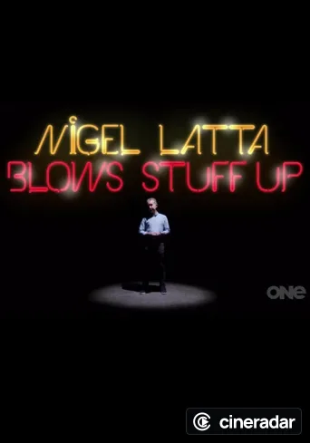 Nigel Latta Blows Stuff Up