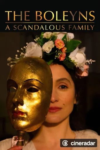 The Boleyns: A Scandalous Family