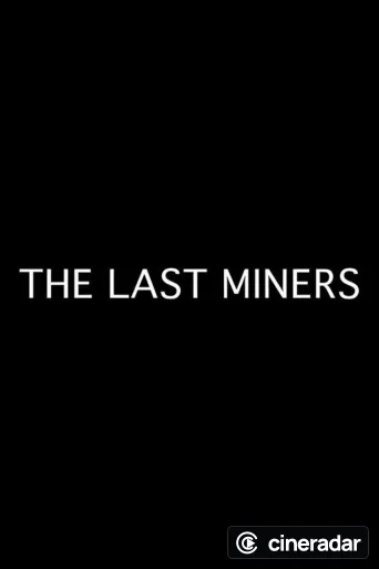The Last Miners